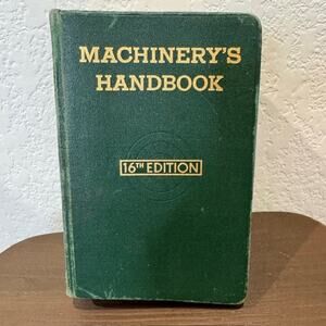 Machinery's Handbook 16th Edition The Industrial Press by Holbrook L. Horton